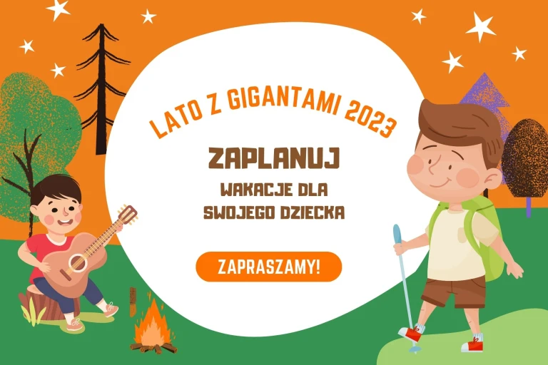 Wakacje z Gigantami 2023 - zaplanuj wakacje dla swojego dziecka 